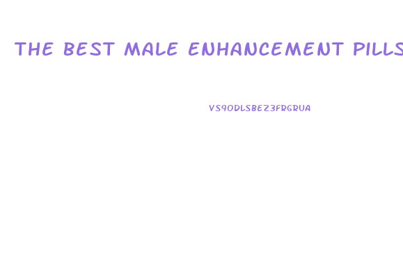 The Best Male Enhancement Pills That Work