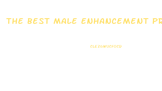 The Best Male Enhancement Products