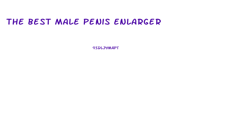 The Best Male Penis Enlarger