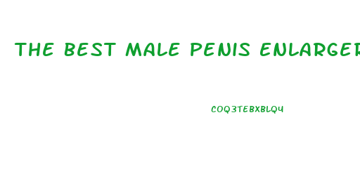 The Best Male Penis Enlarger