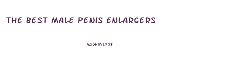 The Best Male Penis Enlargers