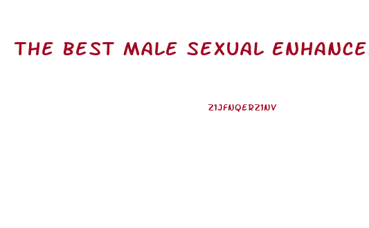The Best Male Sexual Enhancement