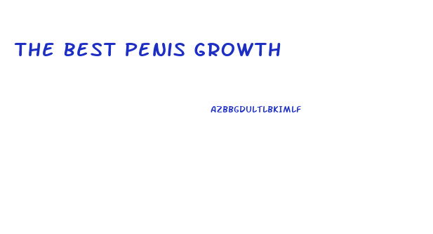 The Best Penis Growth