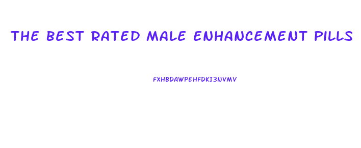 The Best Rated Male Enhancement Pills