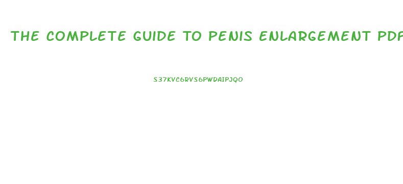 The Complete Guide To Penis Enlargement Pdf
