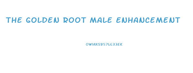 The Golden Root Male Enhancement