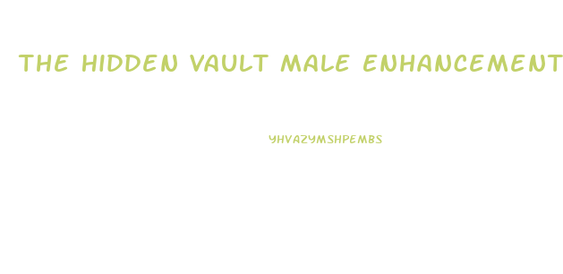 The Hidden Vault Male Enhancement Oil
