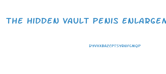 The Hidden Vault Penis Enlargement