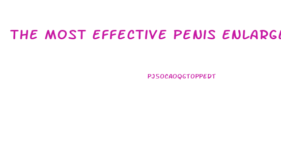The Most Effective Penis Enlargement