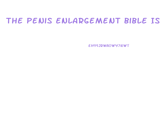 The Penis Enlargement Bible Is Fake