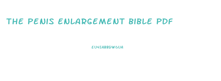 The Penis Enlargement Bible Pdf