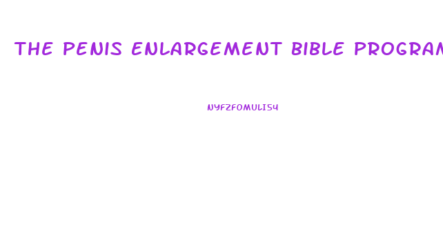 The Penis Enlargement Bible Program