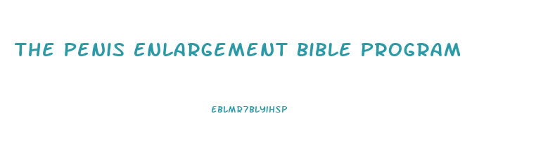 The Penis Enlargement Bible Program