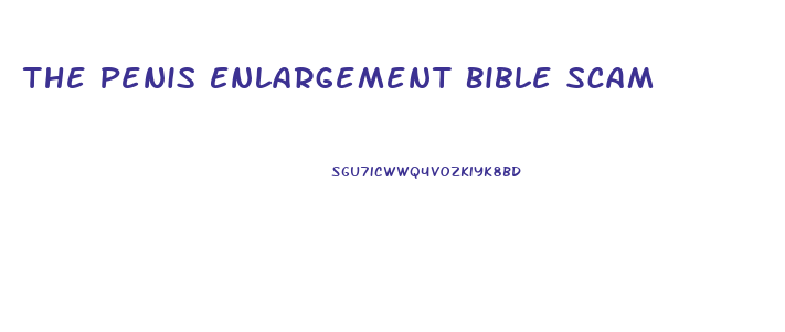 The Penis Enlargement Bible Scam