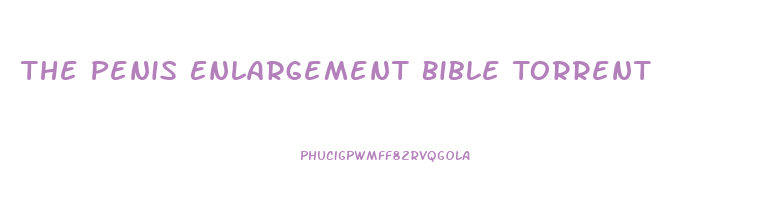 The Penis Enlargement Bible Torrent