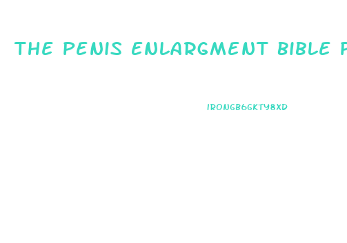 The Penis Enlargment Bible Pdf