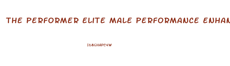 The Performer Elite Male Performance Enhancer