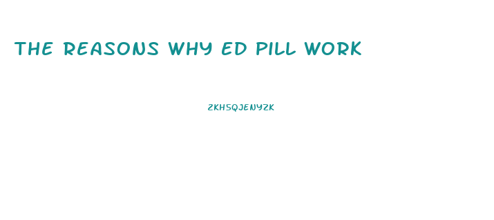 The Reasons Why Ed Pill Work
