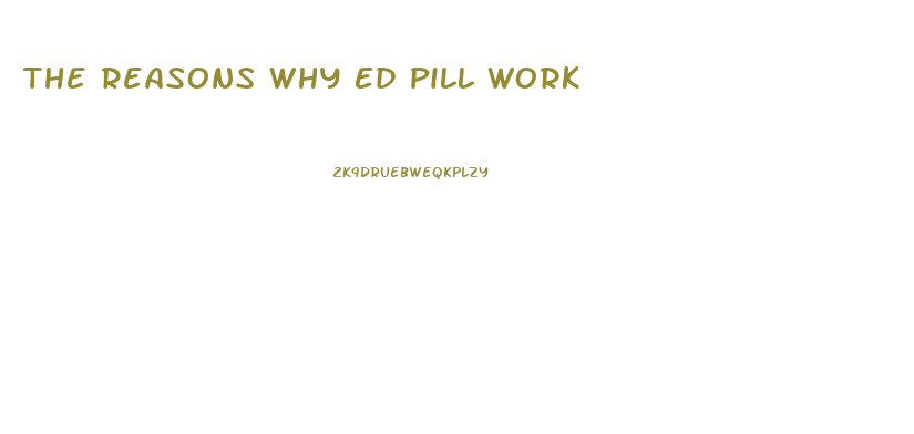 The Reasons Why Ed Pill Work