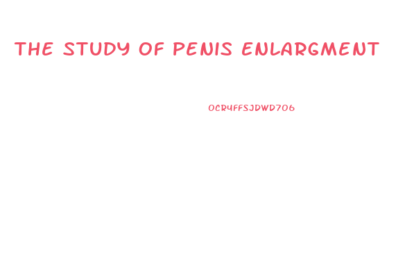 The Study Of Penis Enlargment