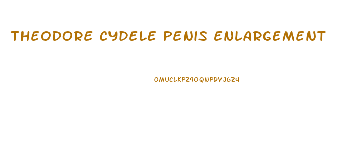 Theodore Cydele Penis Enlargement