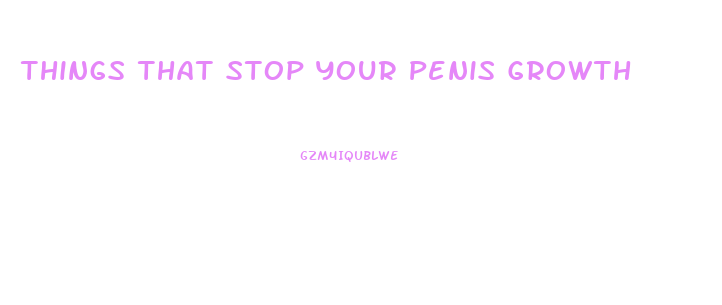 Things That Stop Your Penis Growth