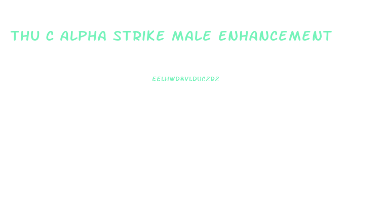 Thu C Alpha Strike Male Enhancement