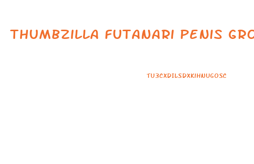 Thumbzilla Futanari Penis Growth