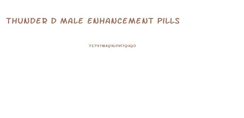 Thunder D Male Enhancement Pills