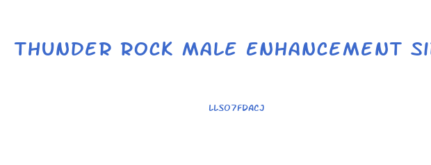 Thunder Rock Male Enhancement Side Effects