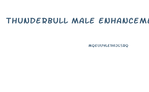 Thunderbull Male Enhancement Ingredients