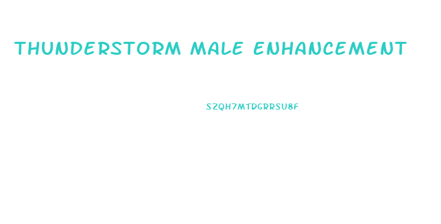 Thunderstorm Male Enhancement