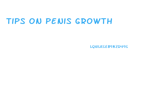 Tips On Penis Growth