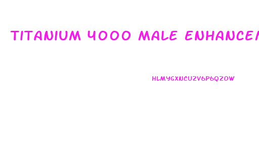 Titanium 4000 Male Enhancement