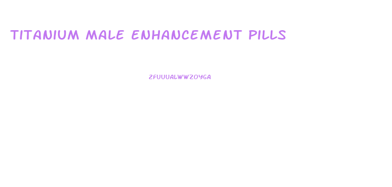 Titanium Male Enhancement Pills