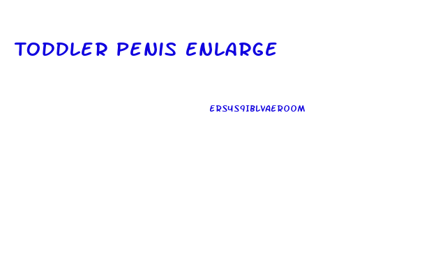 Toddler Penis Enlarge