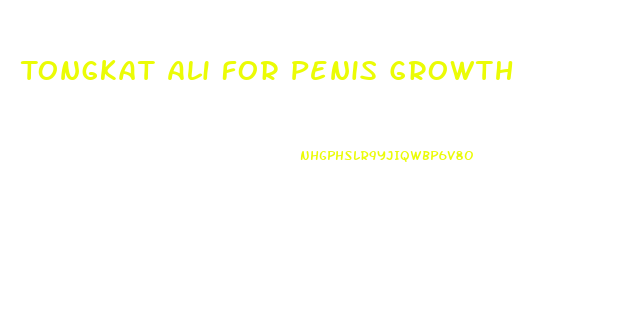 Tongkat Ali For Penis Growth