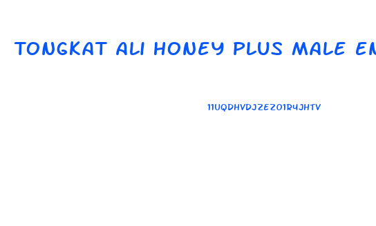 Tongkat Ali Honey Plus Male Enhancement