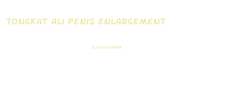 Tongkat Ali Penis Enlargement