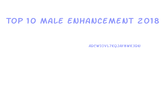 Top 10 Male Enhancement 2018