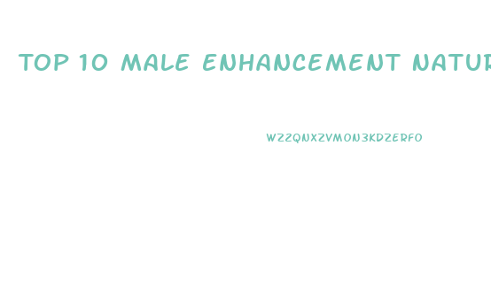 Top 10 Male Enhancement Natural Supplements Pills