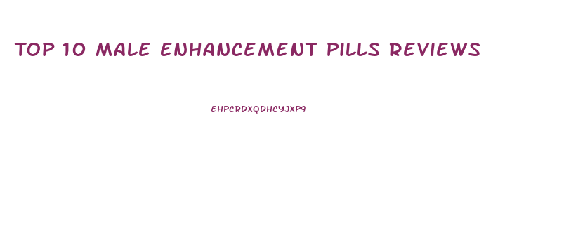 Top 10 Male Enhancement Pills Reviews