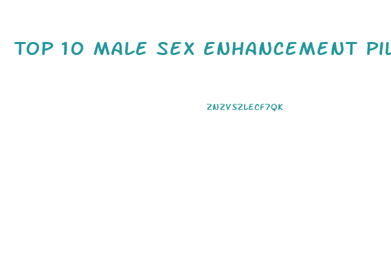 Top 10 Male Sex Enhancement Pills