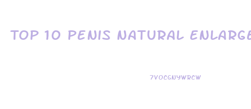 Top 10 Penis Natural Enlargement Oils