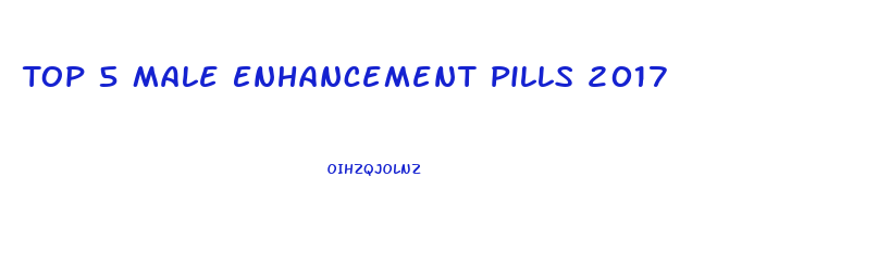 Top 5 Male Enhancement Pills 2017