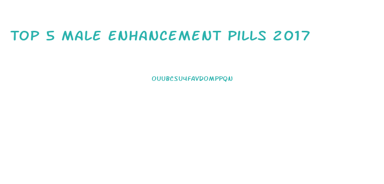 Top 5 Male Enhancement Pills 2017