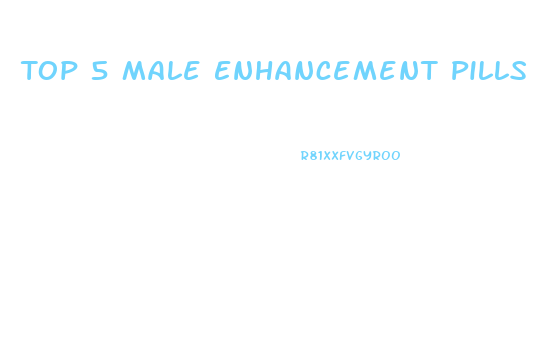 Top 5 Male Enhancement Pills 2020