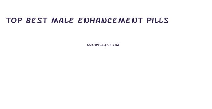 Top Best Male Enhancement Pills