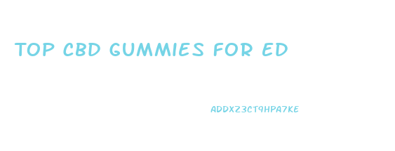 Top Cbd Gummies For Ed