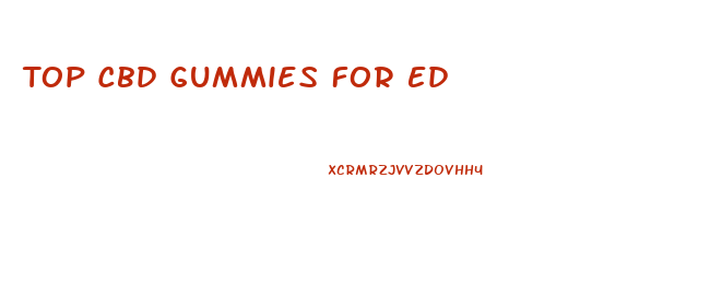 Top Cbd Gummies For Ed